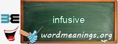 WordMeaning blackboard for infusive